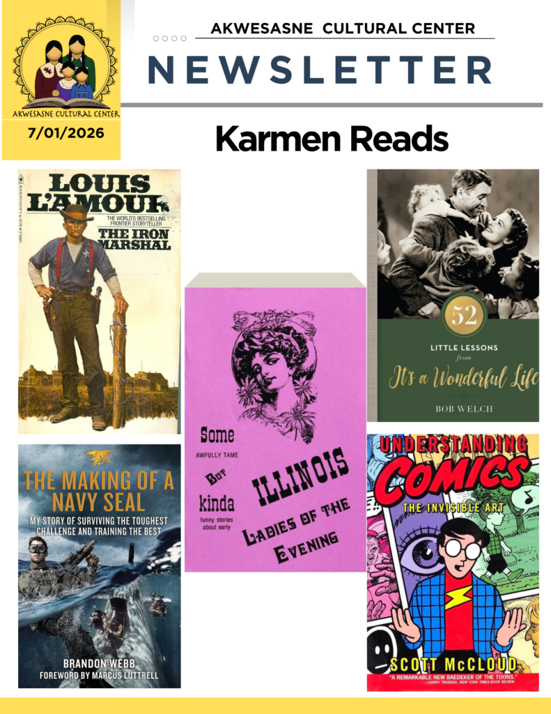 Karmen Reads

Louis L'Amour, The Iron Marshal.
Brandon Webb, The Making of a Navy Seal.
Bob Welch, Little Lessons from It's a Wonderful Life.
Scott McCloud, Understanding Comics.